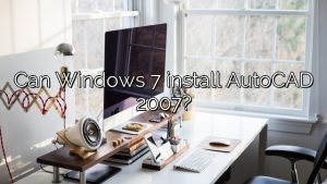 Can Windows 7 install AutoCAD 2007?