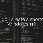 How do I create a shortcut in Windows 11?