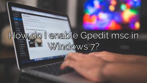 How do I enable Gpedit msc in Windows 7?