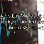 How do I fix Microsoft Net Framework unhandled exception has occurred Windows 10?