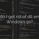 How do I get rid of dll errors in Windows 10?