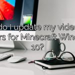 How do I update my video card drivers for Minecraft Windows 10?