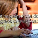 What happens if you do not upgrade to Windows 11?