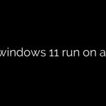 Will windows 11 run on a sp3?