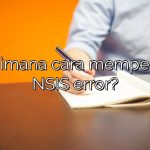 Bagaimana cara memperbaiki NSIS error?