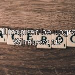 Can Dell Inspiron be upgraded to Windows 11?