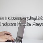 Can I create a playlist in Windows Media Player?