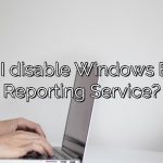 Can I disable Windows Error Reporting Service?