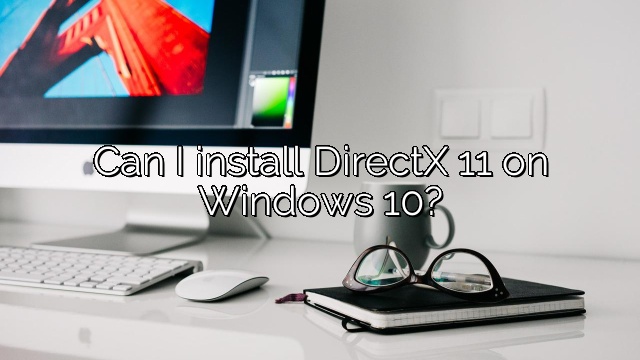 installing directx 11 on windows 10