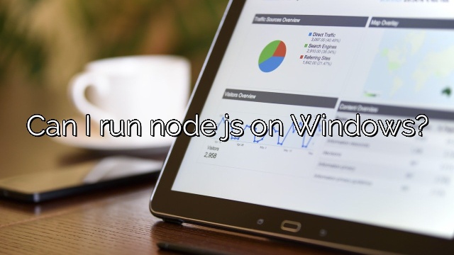 Can I run node js on Windows?