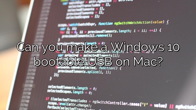 Can you make a Windows 10 bootable USB on Mac?