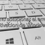 ¿Cómo solucionar el error de activacion de Windows?