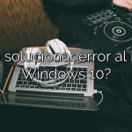 ¿Cómo solucionar error al instalar Windows 10?