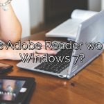 Does Adobe Reader work on Windows 7?