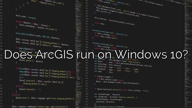Does ArcGIS run on Windows 10?