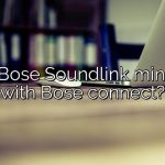 Does Bose Soundlink mini work with Bose connect?