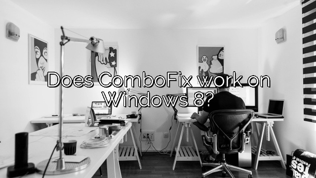 Does ComboFix work on Windows 8?