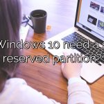 Does Windows 10 need a system reserved partition?