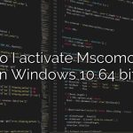 How do I activate Mscomctl OCX on Windows 10 64 bit?