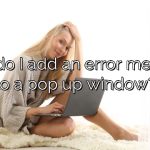 How do I add an error message to a pop up window?