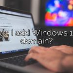 How do I add Windows 10 to a domain?