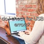How do I check for USB port errors?