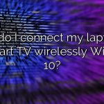 How do I connect my laptop to my smart TV wirelessly Windows 10?