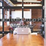 How do I edit Group Policy in Windows?