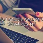 How do I enable secure boot in Windows 11?