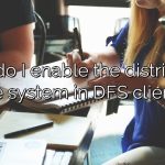 How do I enable the distributed file system in DFS client?