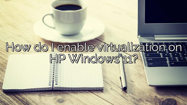 How do I enable virtualization on HP Windows 11?