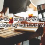 How do I enable Windows Update by administrator?