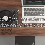 How do I Find my external hard drive on Windows 10?