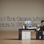 How do I fix a Canon printer error state in Windows 10?