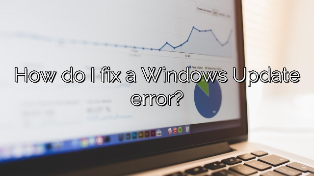 How do I fix a Windows Update error?