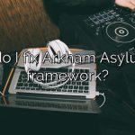 How do I fix Arkham Asylum net framework?