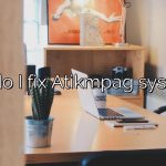 How do I fix Atikmpag sys error?