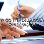 How do I fix Bluetooth on Windows 10?