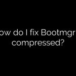 How do I fix Bootmgr is compressed?