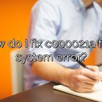 How do I fix c000021a fatal system error?