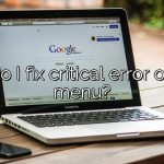 How do I fix critical error on Start menu?