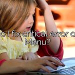 How do I fix critical error on Start Menu?