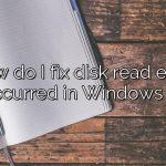 How do I fix disk read error occurred in Windows 7?