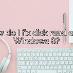 How do I fix disk read error Windows 8?