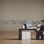 How do I fix Dw20 exe error?