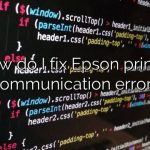 How do I fix Epson printer communication error?
