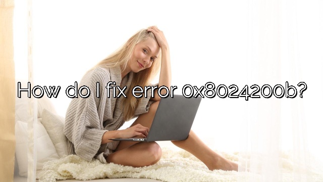 How do I fix error 0x8024200b?