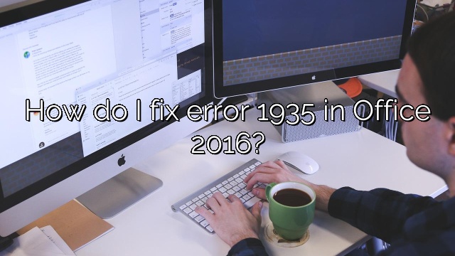 How do I fix error 1935 in Office 2016?
