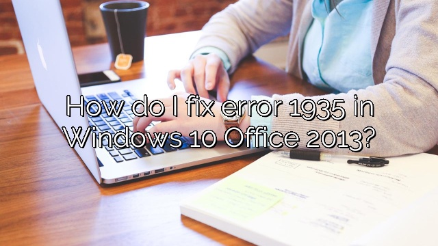 How do I fix error 1935 in Windows 10 Office 2013?