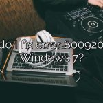 How do I fix error 80092004 on Windows 7?